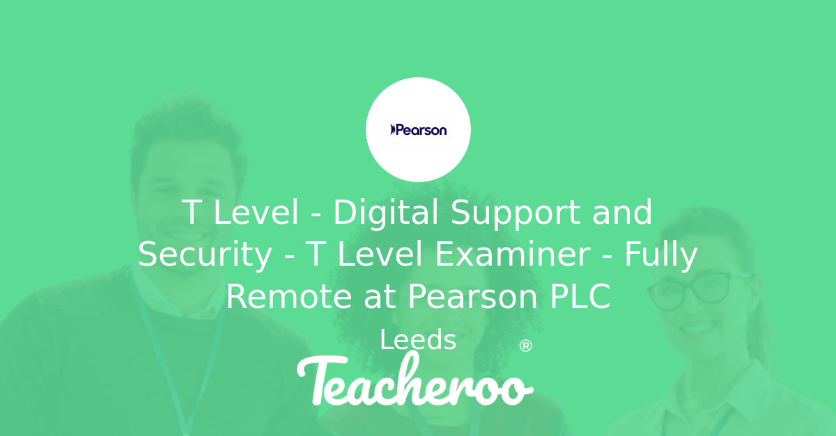 T Level - Digital Support and Security - T Level Examiner - Fully ...